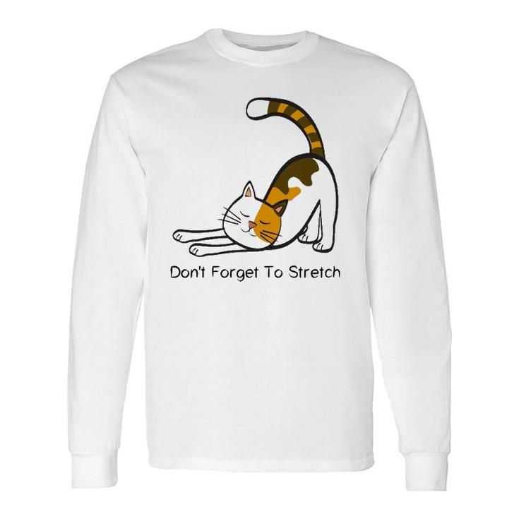 Dont Forget To Stretch Yoga Cat Lover Workout Long Sleeve T-Shirt T-Shirt