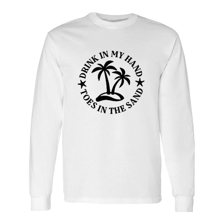 Drink In My Hand Toes In The Sand Graphic Circle Long Sleeve T-Shirt
