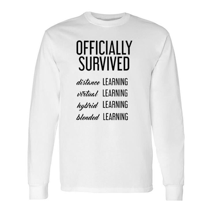 End Of School Teacher Student Officially Survived Distance Learning Long Sleeve T-Shirt