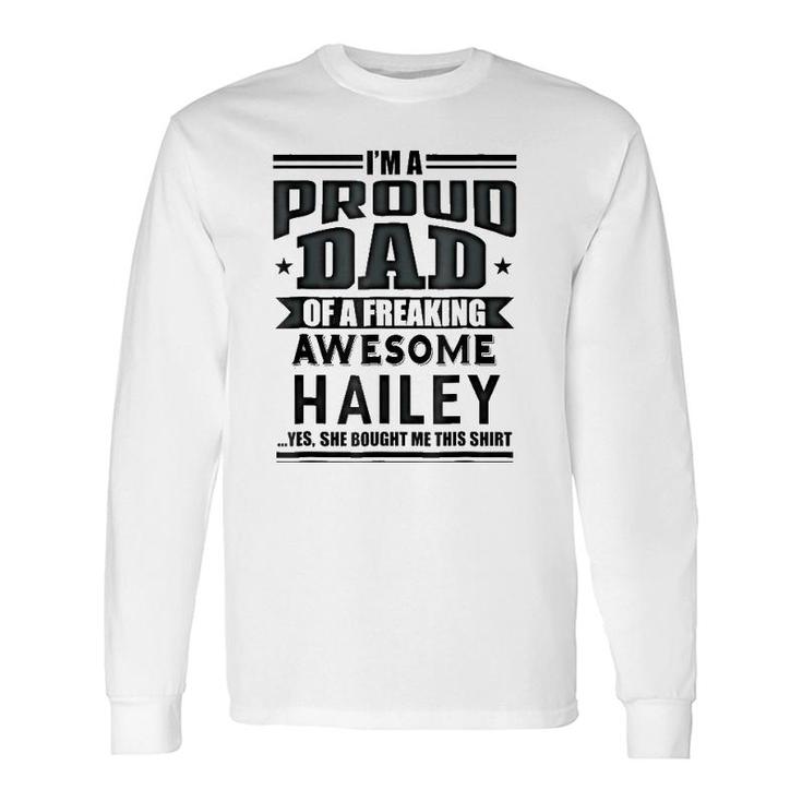 Family Fathers Day Dad Daughter Hailey Name Men Long Sleeve T-Shirt