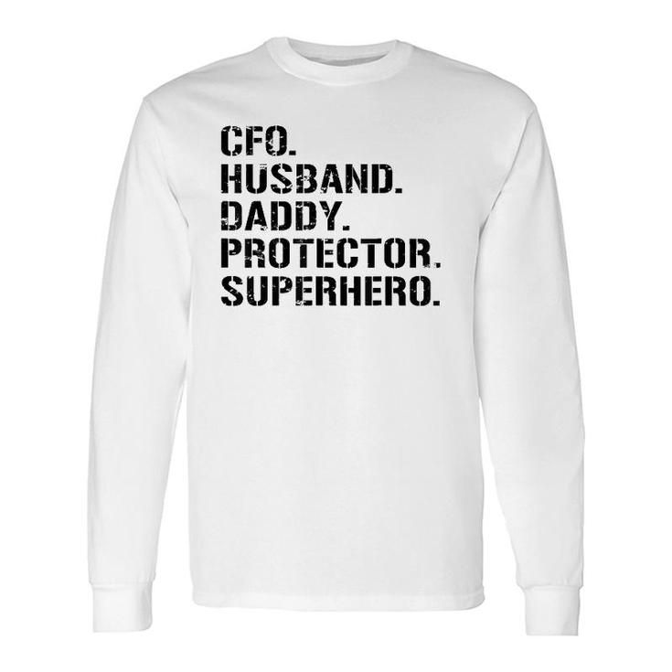 Fathers Day Cfo Husband Daddy Protector Superhero Long Sleeve T-Shirt