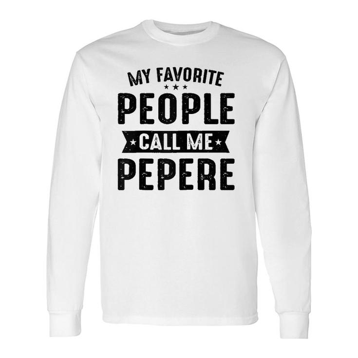 My Favorite People Call Me Pepere Best Pepere Raglan Baseball Tee Long Sleeve T-Shirt