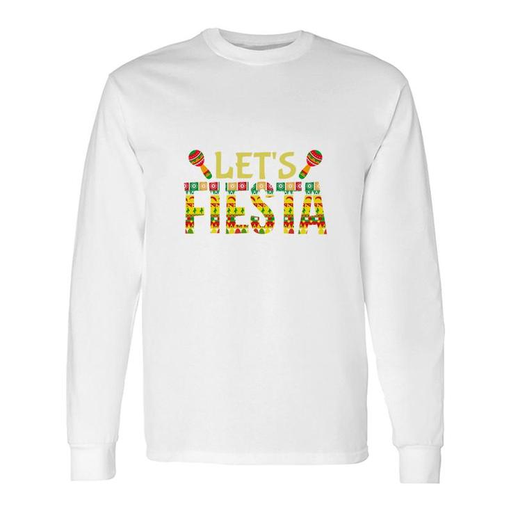 Lets Fiesta Cute Decoration For Human Long Sleeve T-Shirt