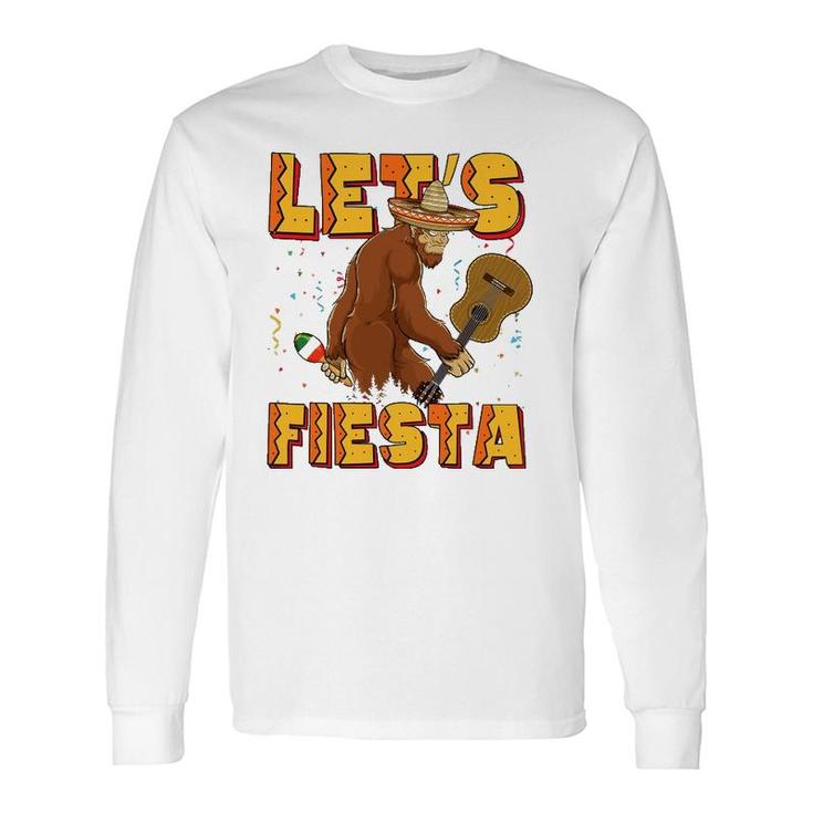 Lets Fiesta El Squatcho Bigfoot Cinco De Mayo Mexican Long Sleeve T-Shirt