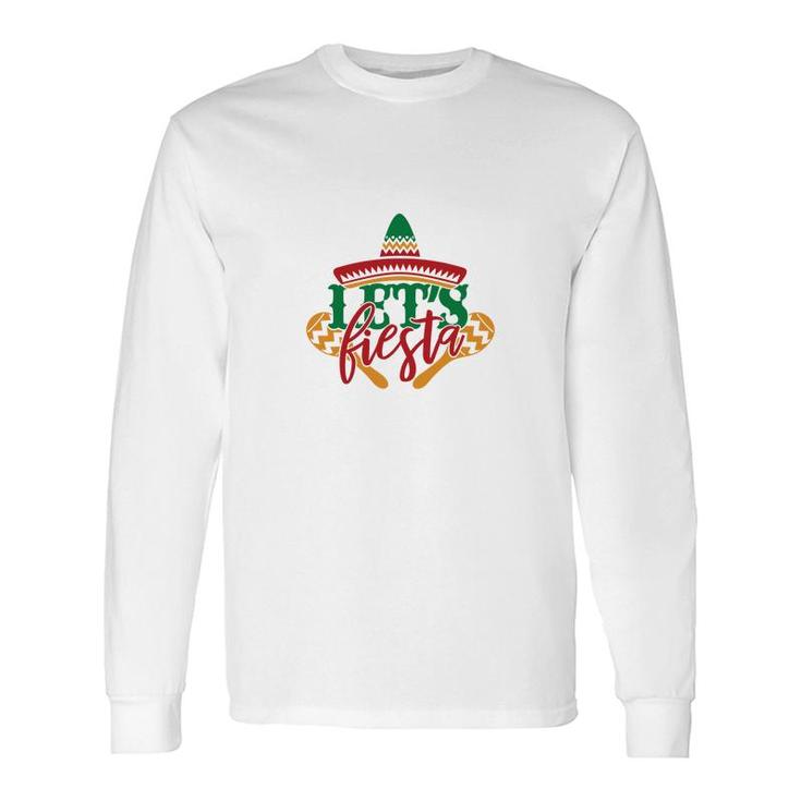 Lets Fiesta Good Decoration For Human Long Sleeve T-Shirt