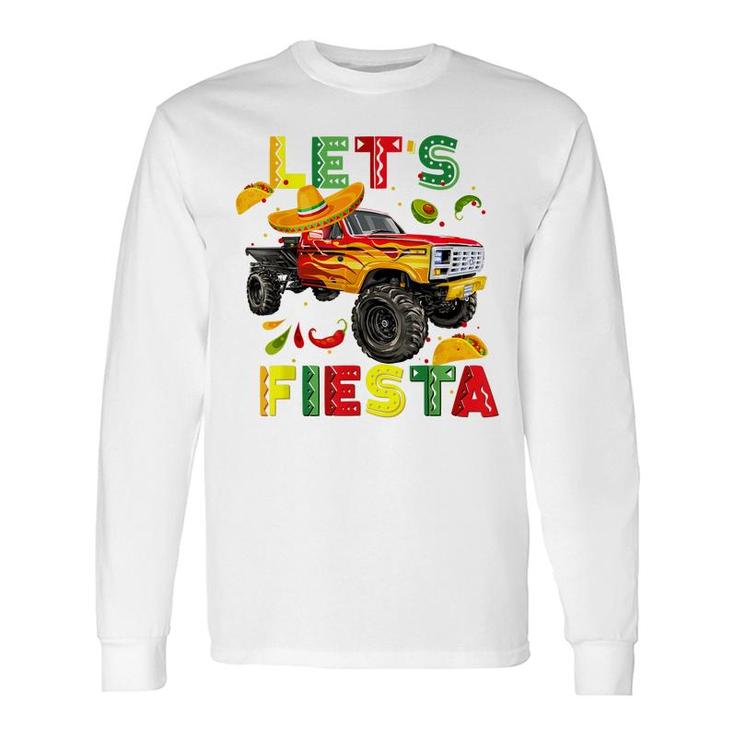 Lets Fiesta Monster Truck Happy Cinco De Mayo Costume Long Sleeve T-Shirt