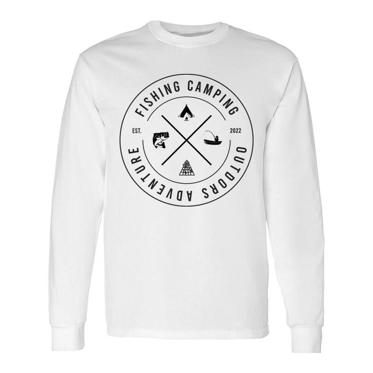 Fishing Camping Outdoor Adventure Summer Est 2022 Long Sleeve T-Shirt