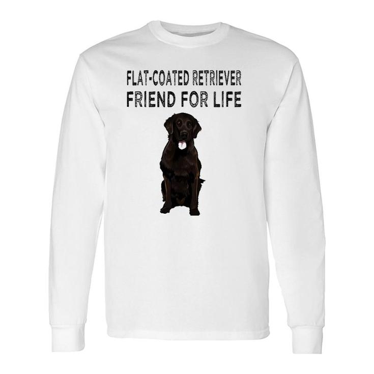 Flat Coated Retriever Friend For Life Dog Lover Friendship Long Sleeve T-Shirt