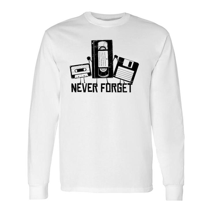 Never Forget Vintage Retro Cassette Tape 90S 80S Tee Long Sleeve T-Shirt