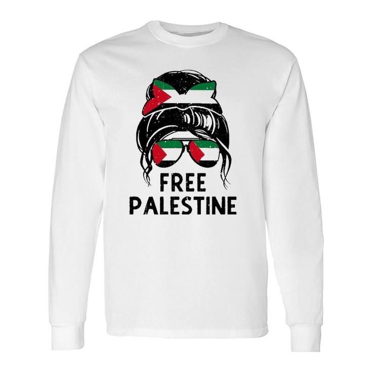 Free Palestine Flag Save Gaza Strip End Messy Hair Bun Long Sleeve T-Shirt