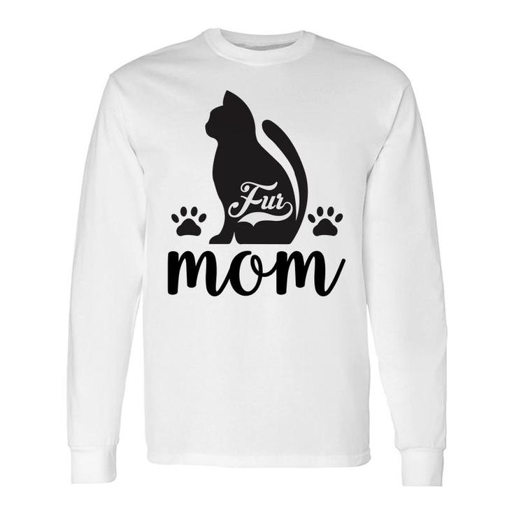 Fur Mom Cat Animal Black For Mom Long Sleeve T-Shirt