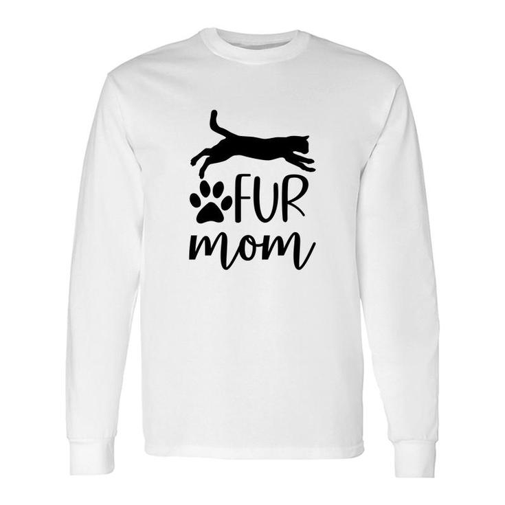 Fur Mom Full Black Cat Meaning For Mom Long Sleeve T-Shirt