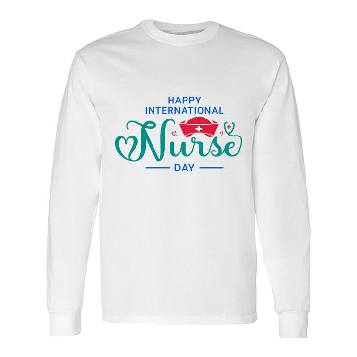 Happy Interational Nurses Day Familiar 2022 Long Sleeve T-Shirt