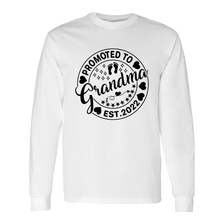 Happy Promoted To Grandma 2022 Circle Great Long Sleeve T-Shirt