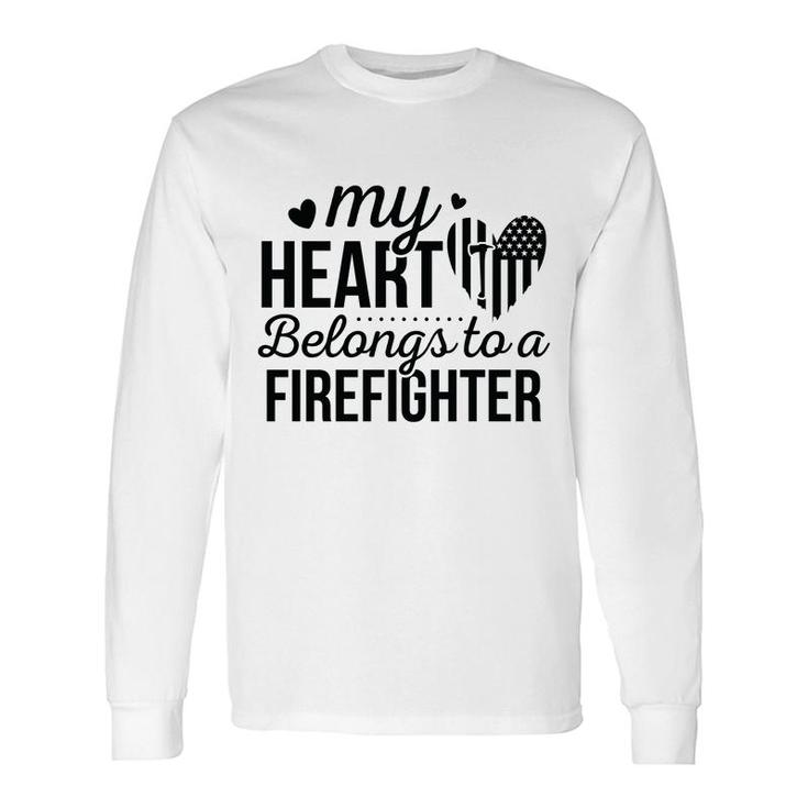 My Heart Belongs To A Firefighter Full Black Long Sleeve T-Shirt