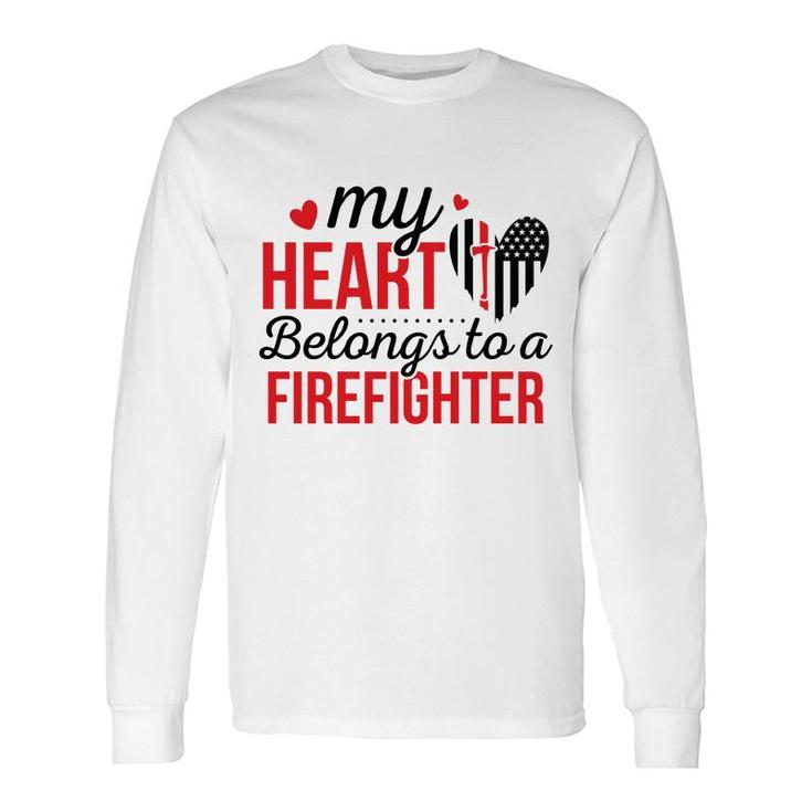My Heart Belongs To A Firefighter Red Black Long Sleeve T-Shirt