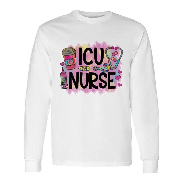 Icu Nurse Nurses Day Colorful 2022 Long Sleeve T-Shirt