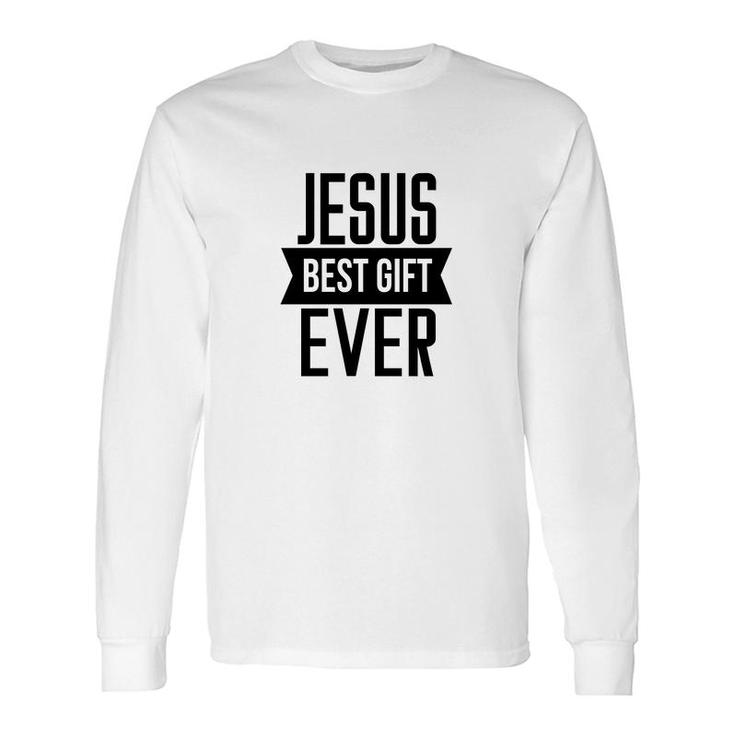 Jesus Best Ever Bible Verse Black Graphic Christian Long Sleeve T-Shirt