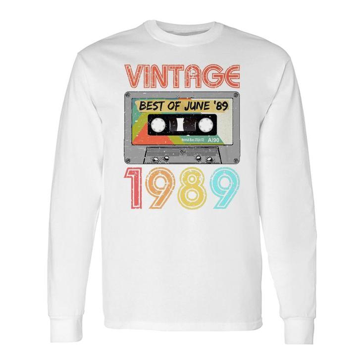 June 1989 30Th Birthday Vintage 1989 Long Sleeve T-Shirt