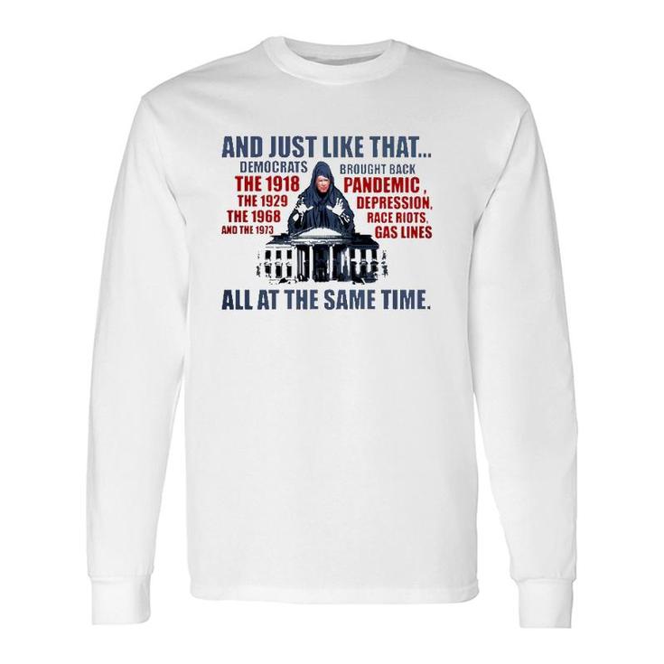 And Just Like That Democrats Brought Back All At The Same Time Long Sleeve T-Shirt T-Shirt