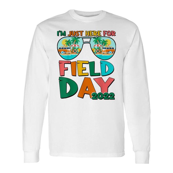 Im Just Here For Field Day Boys Girls Teachers Long Sleeve T-Shirt