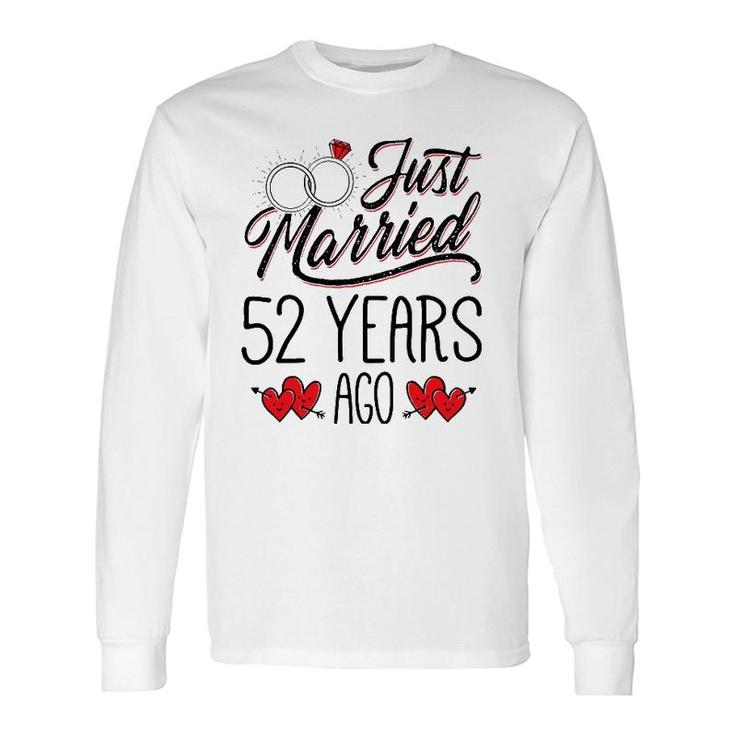 Just Married 52 Years Ago Couple 52Nd Anniversary Long Sleeve T-Shirt T-Shirt