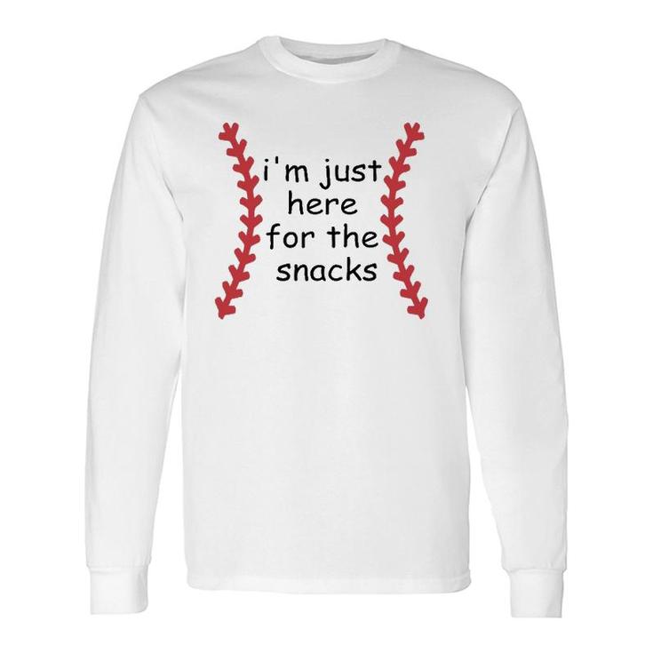 Im Just Here For The Snacks Baseball Long Sleeve T-Shirt T-Shirt