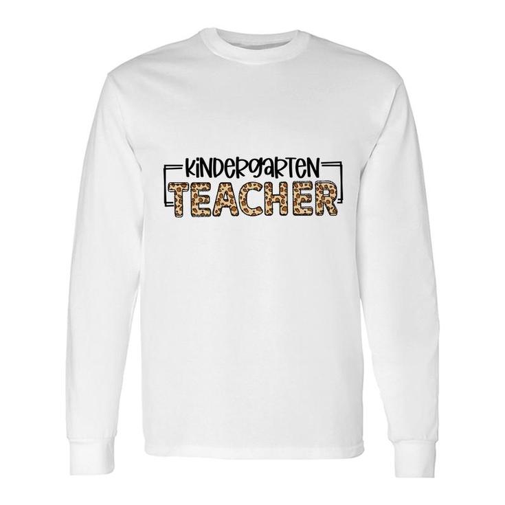 Kindergarten Teacher Is Very Friendly And Approachable With Children Long Sleeve T-Shirt