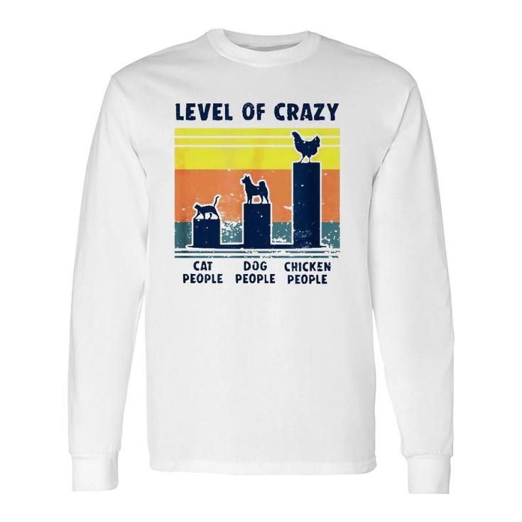 Level Of Crazy Chicken Lover Long Sleeve T-Shirt T-Shirt