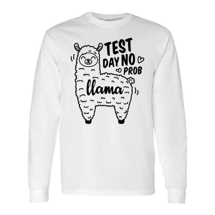 Llama Test Day No Prob Llama Black Graphic Long Sleeve T-Shirt