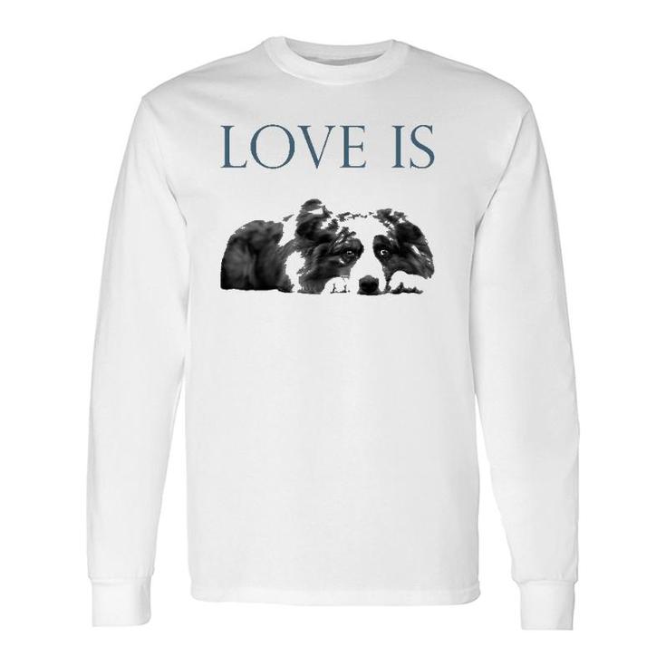 Love Is Aussi Australian Shepherd Long Sleeve T-Shirt