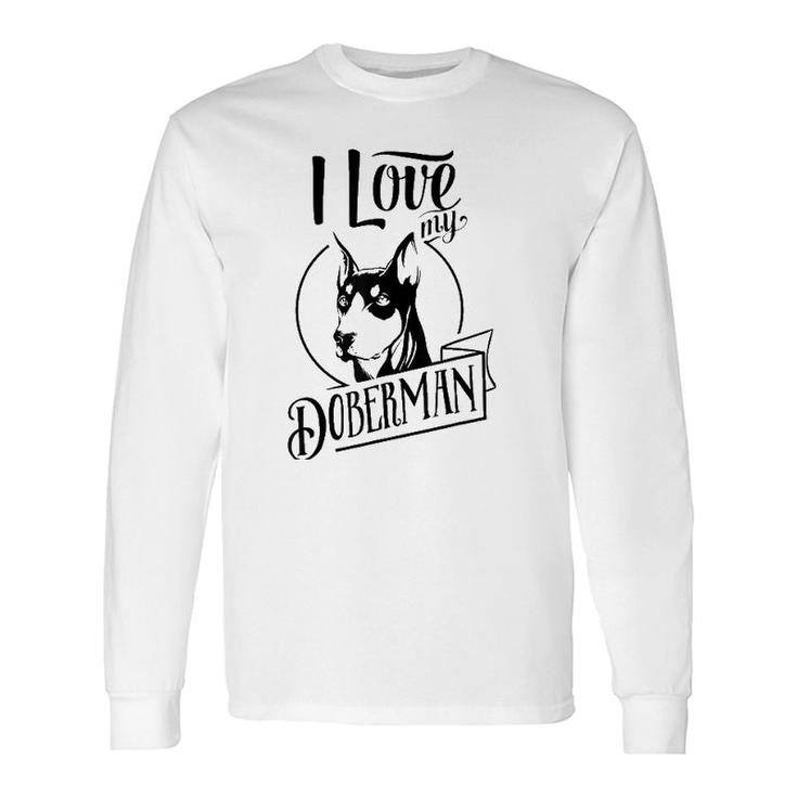 I Love My Doberman Dog Lovers Pet Long Sleeve T-Shirt
