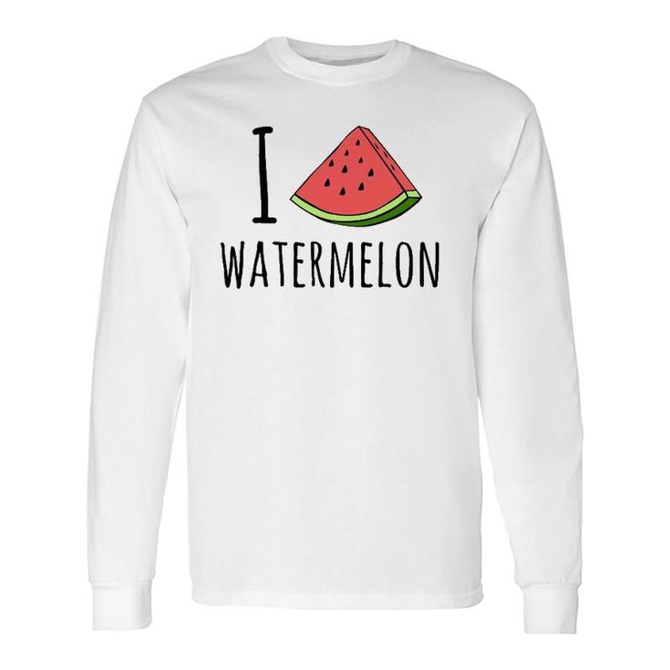 I Love Watermelon Watermelon Lover Long Sleeve T-Shirt