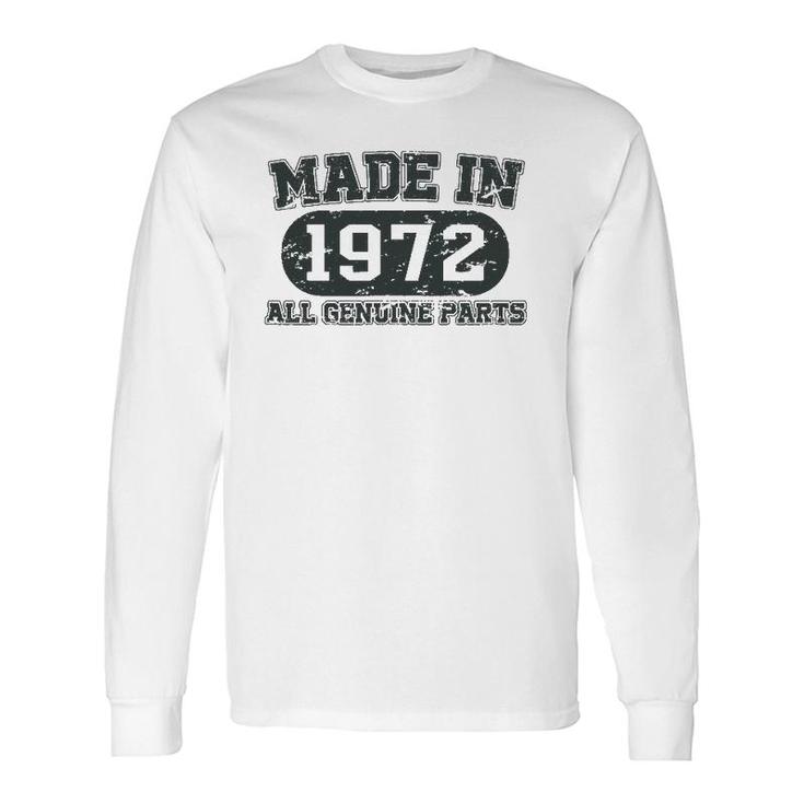 Made In 1972 50 Years Old Bday Men Women 50 Birthday Long Sleeve T-Shirt
