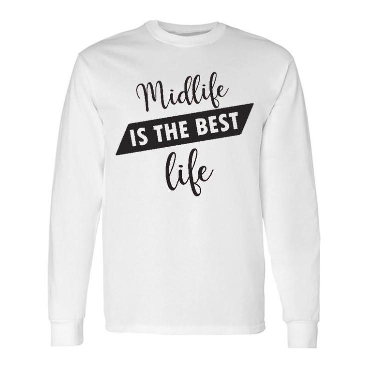 Midlife Is The Best Life I Rediscover My Passion For Fashion Styling And The Of A Mature Age Long Sleeve T-Shirt