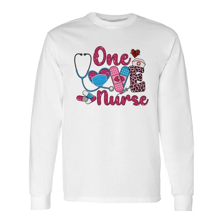 One Love Nurse Job Cute Colors New 2022 Long Sleeve T-Shirt
