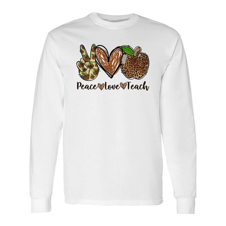 Peace Love And Teach And The Essentials Of A Great Teacher Long Sleeve T-Shirt