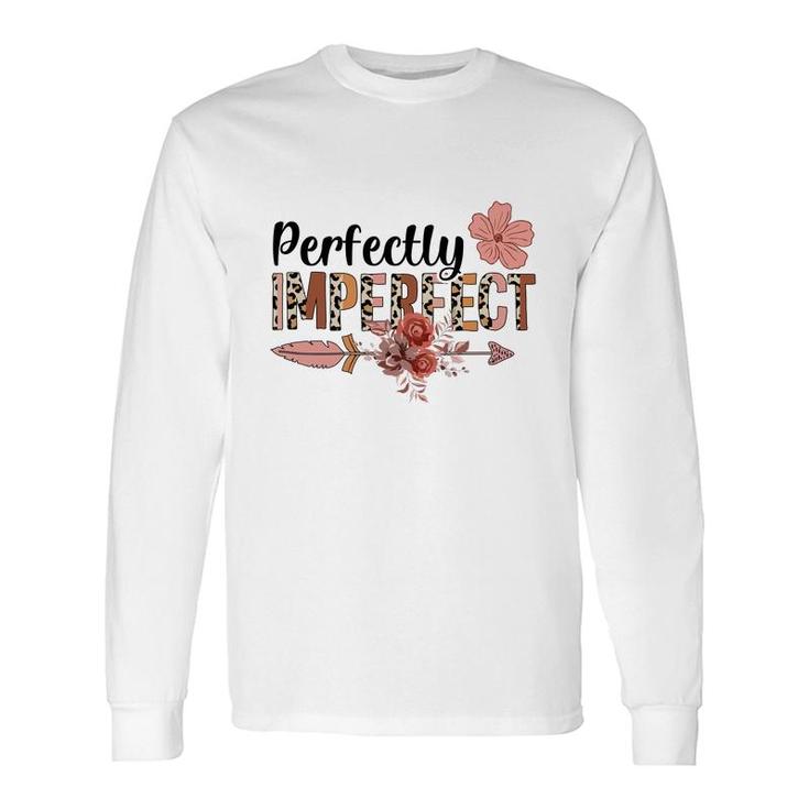 Perfectly Imperfect Nurses Day Pink Flower 2022 Long Sleeve T-Shirt