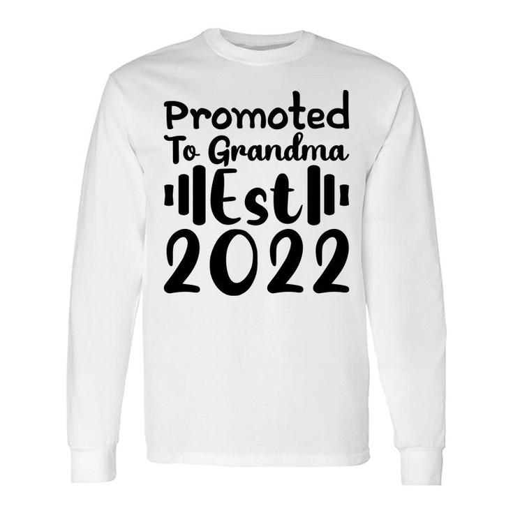 Promoted To Grandma 2022 Black Happy Long Sleeve T-Shirt