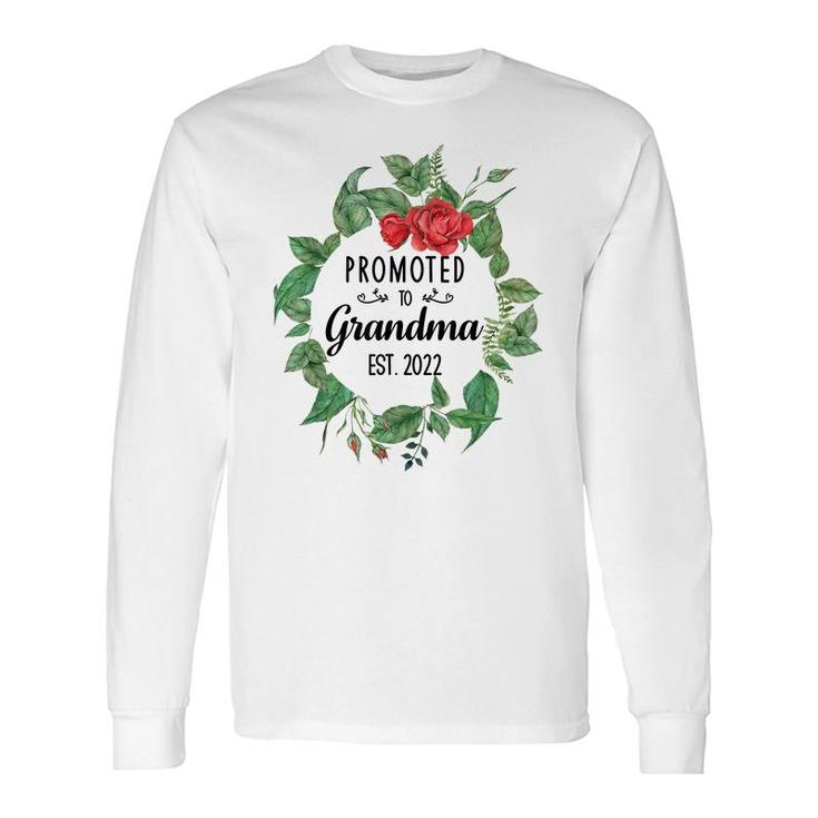 Promoted To Grandma Est 2022 Women Flower First Time Grandma Long Sleeve T-Shirt