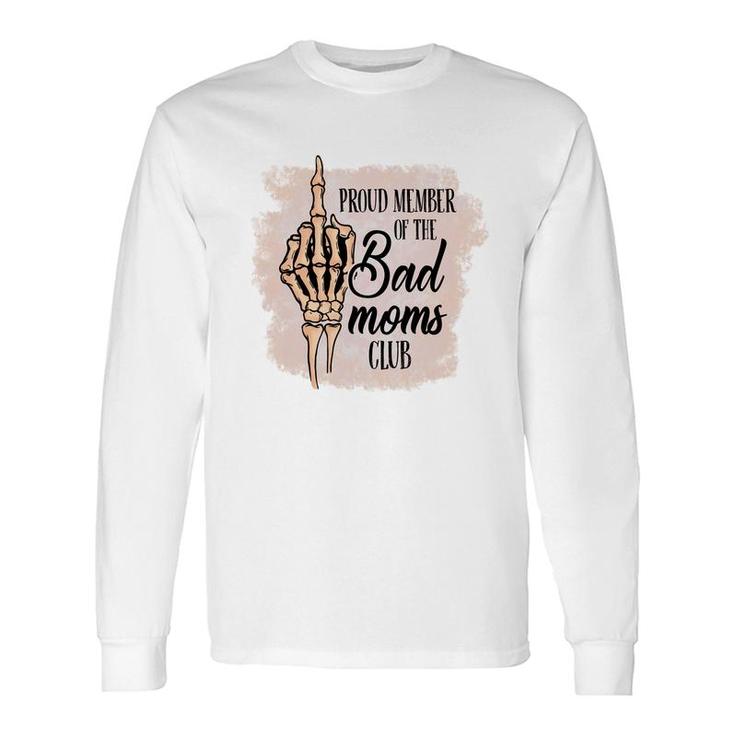 Proud Member Of The Bad Moms Club Vintage Long Sleeve T-Shirt