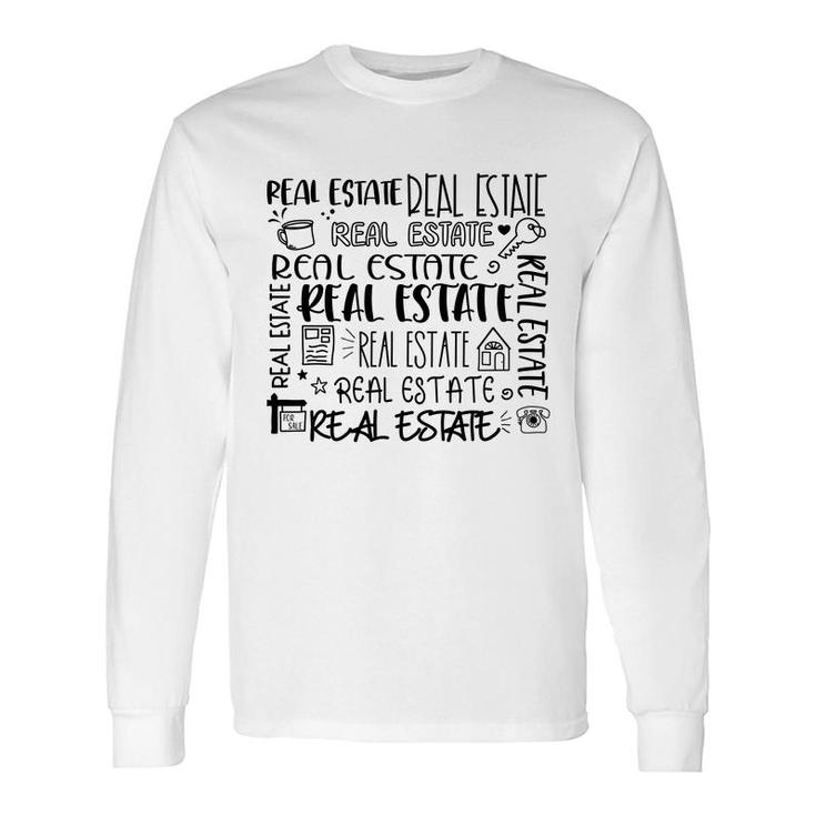 Real Estate Collage Realtor Job Real Estate Life Long Sleeve T-Shirt