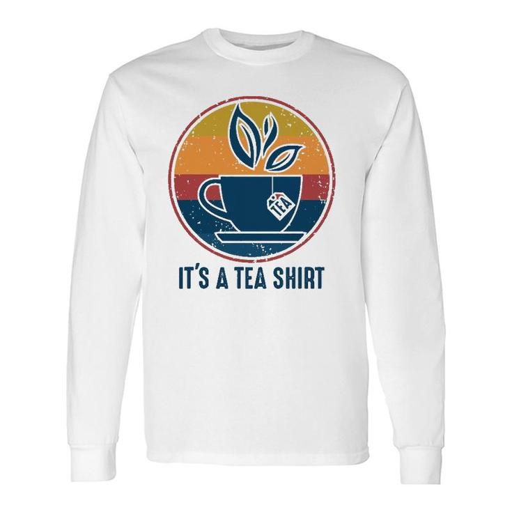 Retro Vintage Its A Tea With Tea Bag Saying Long Sleeve T-Shirt T-Shirt
