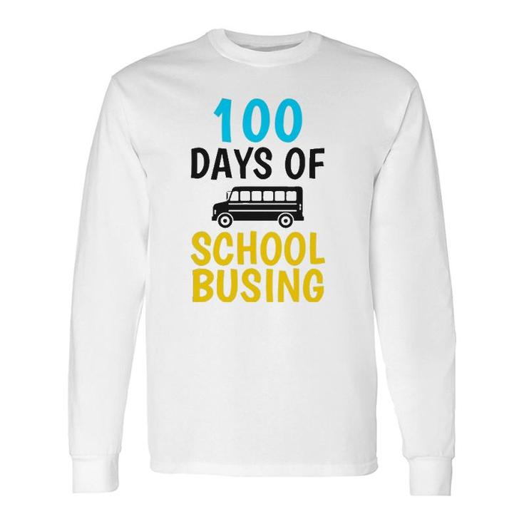School Bus Driver 100 Days Of School Busing Long Sleeve T-Shirt