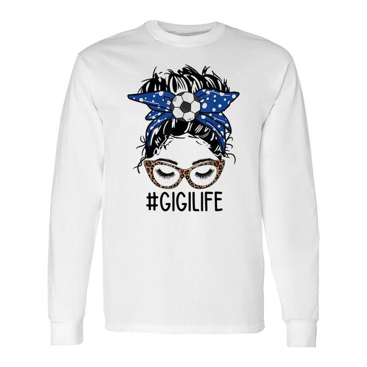 Soccer Gigi Life Leopard Messy Bun Gigi Long Sleeve T-Shirt