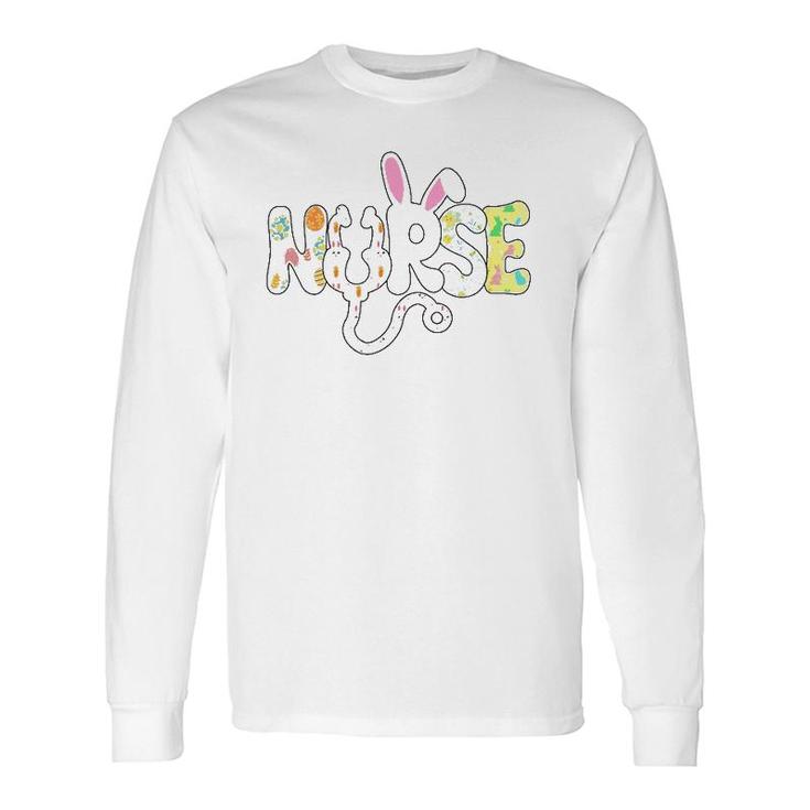 Stethoscope Scrub Nurse Life Easter Day Cute Bunny With Eggs Long Sleeve T-Shirt T-Shirt