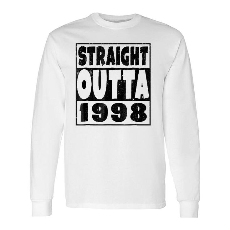 Straight Outta 1998 22Nd Birthday For A 22 Years Old Long Sleeve T-Shirt
