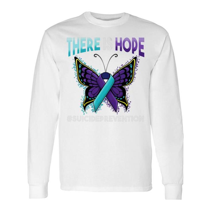 Suicide Prevention There Is Hope Butterfly Ribbon Long Sleeve T-Shirt