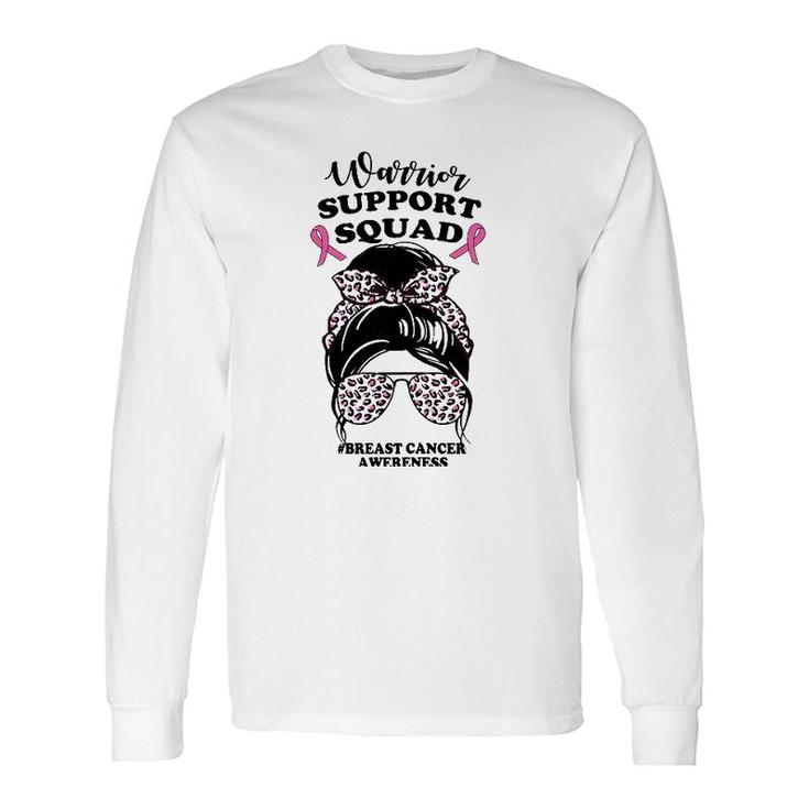 Support Squad Messy Bun Pink Warrior Breast Cancer Awareness Long Sleeve T-Shirt T-Shirt