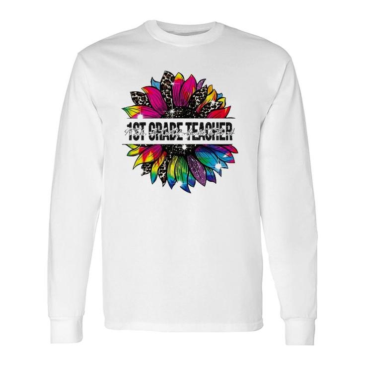 It Takes A Lot Of Sparkle To Be A 1St Grade Teacher Tie Dye Leopard Sunflower Long Sleeve T-Shirt